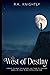 West of Destiny: Book 5 of The Claimed Series