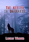 The Keeper of Darkness (The Keeper series Book 1) The Keeper of Darkness (The Keeper series Book 1)