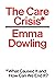 The Care Crisis: What Cause...