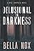 Delusional in Darkness: A K...