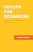 DevOps for Beginners: An In...
