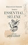 Essential Selene (Knights of Passion Book 9)