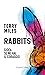 Rabbits. Gioca se hai il co...