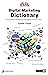 Dictionary of Digital Marke...