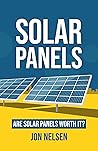 Solar Panels: Are Solar Panels Worth It? (Solar Energy)