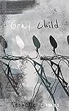 Gray Child: Poetr...