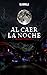 Al caer la noche: La leyend...