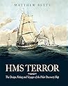 HMS Terror: The Design, Fitting and Voyages of the Polar Discovery Ship