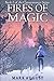 Fires of Magic: A Chronomancer Story (The Chronomancer Series)