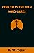 God Tells the Man Who Cares by A.W. Tozer