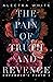 The Pain of Truth and Reven...