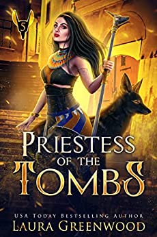 Priestess Of The Tombs (The Apprentice Of Anubis #5)