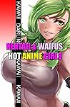 Hentaii & Waifus ...
