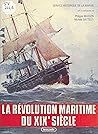 La Révolution maritime du XIXe siècle (French Edition)