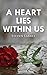 A Heart Lies Within Us