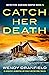 Catch Her Death (Detective ...