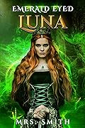 Emerald Eyed Luna