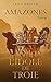 L'Idole de Troie (Amazones #4)