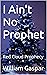 I Ain't No Prophet : Red Cl...