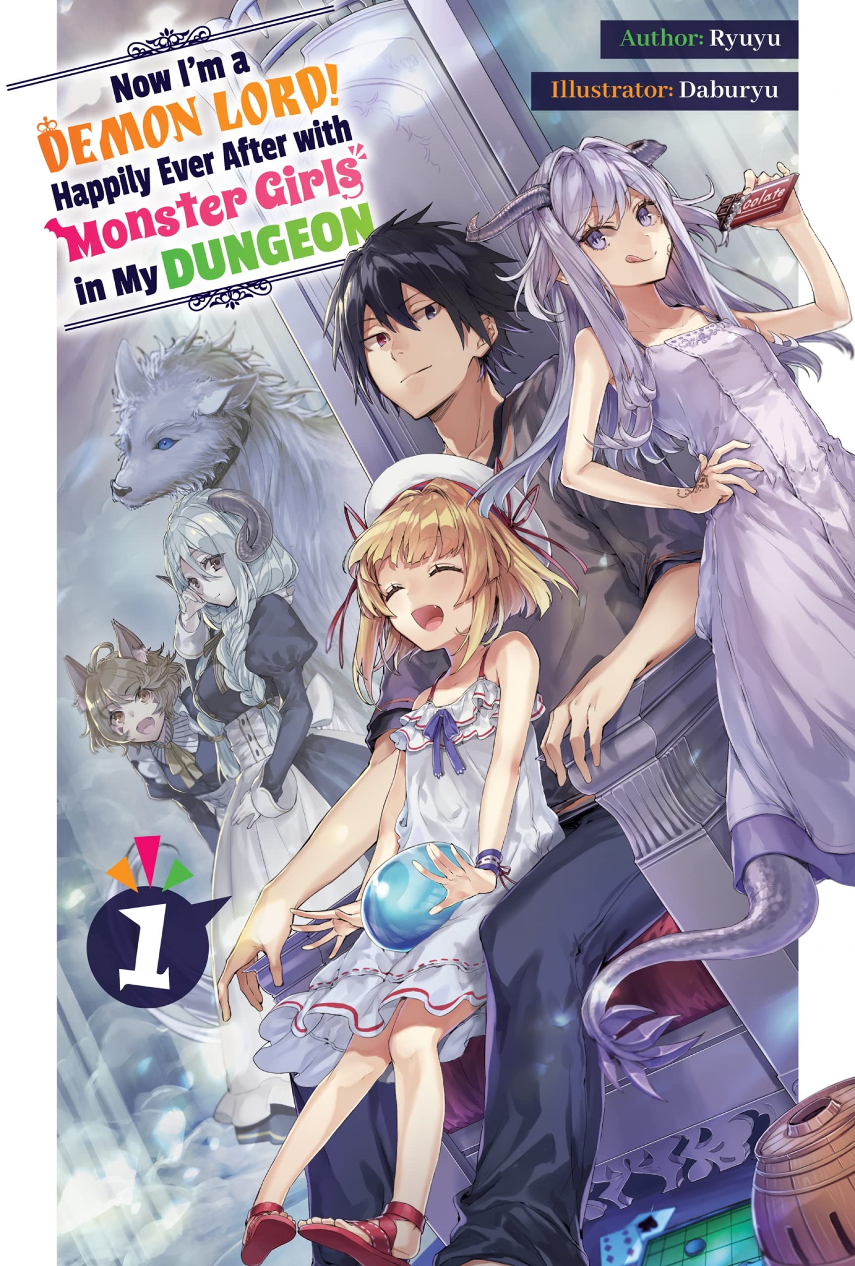 Now I'm a Demon Lord! Happily Ever After with Monster Girls in My Dungeon: Volume 1 (Kindle Edition)