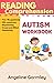 Reading Comprehension Autism Workbook by Angeline Gormley