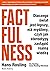 Factfulness. Dlaczego świat jest lepszy, niż myślimy, czyli jak stereotypy zastąpić realną wiedzą