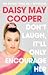 Don't Laugh, It'll Only Encourage Her by Daisy May Cooper