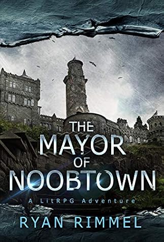 The Mayor of Noobtown by Ryan Rimmel book cover