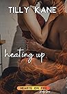 Heating Up (Hearts on Fire Book 1)