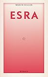 Esra by Maxim Biller Esra by Maxim Biller
