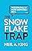 The Snowflake Trap (The Sno...