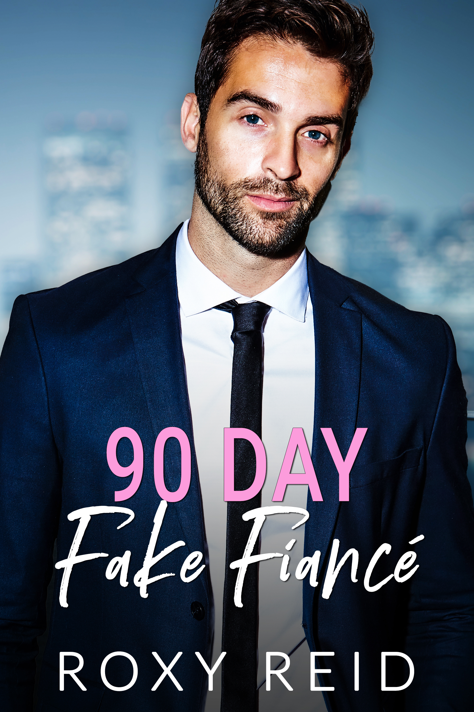 90 Day Fake Fiancé (Billionaires and Baby Mistakes #3)