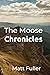 The Moose Chronicles