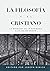 La Filosofia y el Cristiano by Joseph Minich