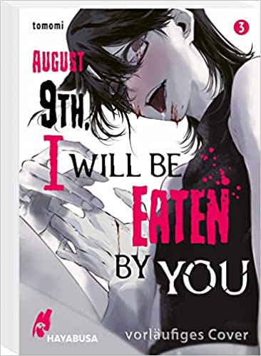 August 9th, I will be eaten by you 03 (Paperback)