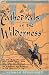 Cathedrals in the Wilderness: The Story of Benedict Joseph Flaget, Pioneer Bishop, Whose Zeal & Vigor as Leader of the Vast Frontier Diocese of Bardstown Won for Him the Title Patriarch of the West