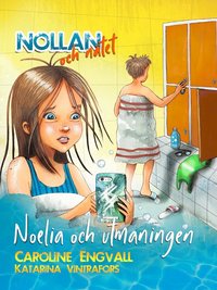 Noelia och utmaningen (Nollan och nätet, #6)