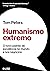 Humanismo extremo: O novo padrão de excelência no mundo e nos negócios (Portuguese Edition)