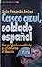 Casco azul, soldado español (Colección España hoy) (Spanish Edition)