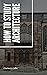 How to Study Architecture: An attempt to trace the evolution of architecture as the product and expression of successive phases of civilization