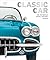 Classic Car: The Definitive Visual History