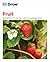 Grow Fruit: Essential Know-...