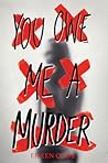 You Owe Me a Murder