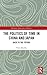 The Politics of Time in China and Japan by Viren Murthy