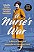 A Nurse’s War: A Diary of Hope and Heartache on the Home Front