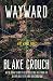 Wayward (Wayward Pines, #2)