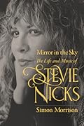 Mirror in the Sky: The Life and Music of Stevie Nicks 