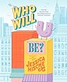 Who Will U Be? by Jessica Hische Who Will U Be? by Jessica Hische