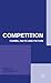 Competition: Forms, Facts a...