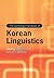 The Cambridge Handbook of Korean Linguistics by Sungdai Cho
